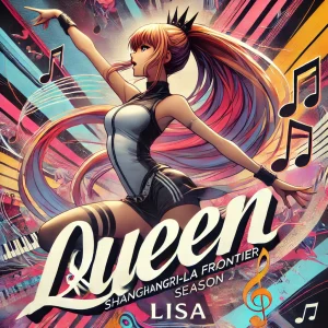 LiSAが歌うシャングリラ・フロンティア第2期主題歌「QUEEN」のタイトルロゴとアーティスト画像
